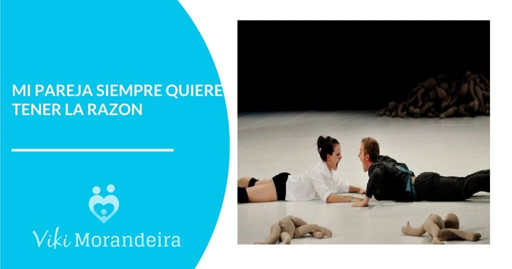 mi pareja siempre quiere tener la razon