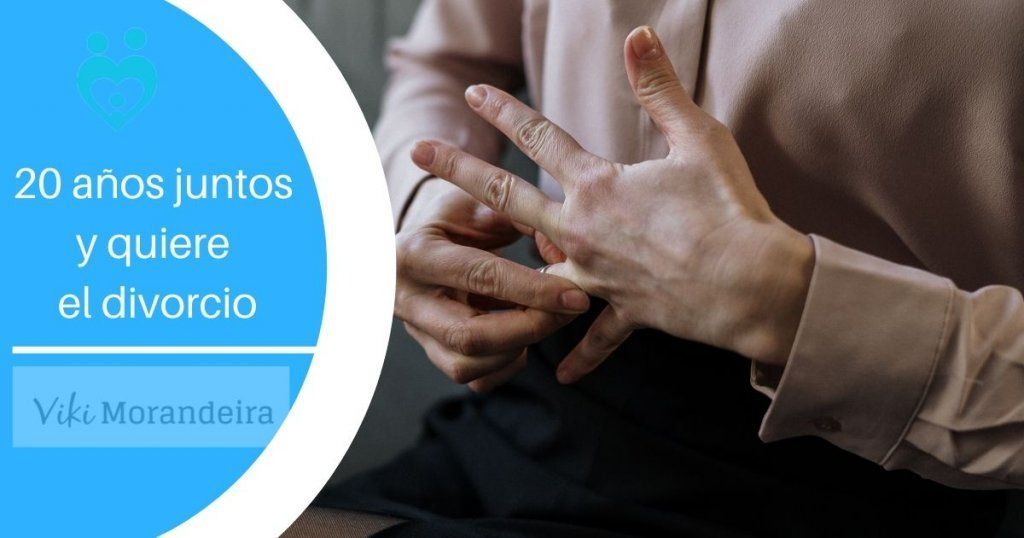 años juntos y me ha pedido el divorcio