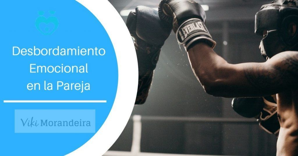 desbordamiento emocional en la pareja