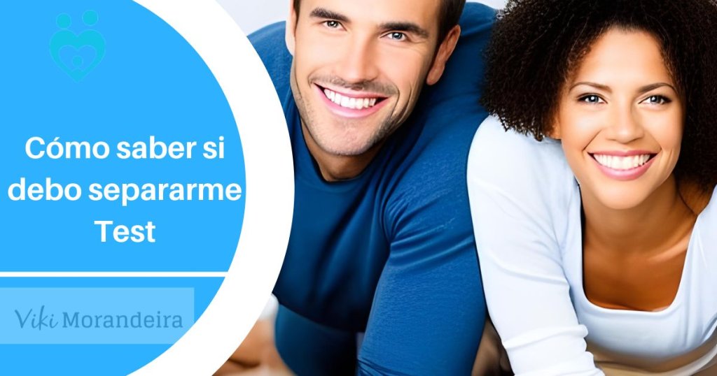 como saber si debo separarme test